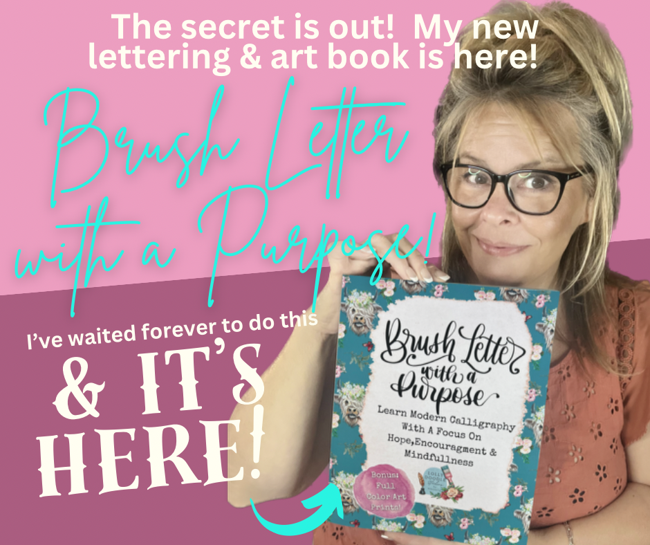 Brush Lettering with a Purpose: Learn Modern Calligraphy With a Focus on Hope, Encouragement & Mindfulness