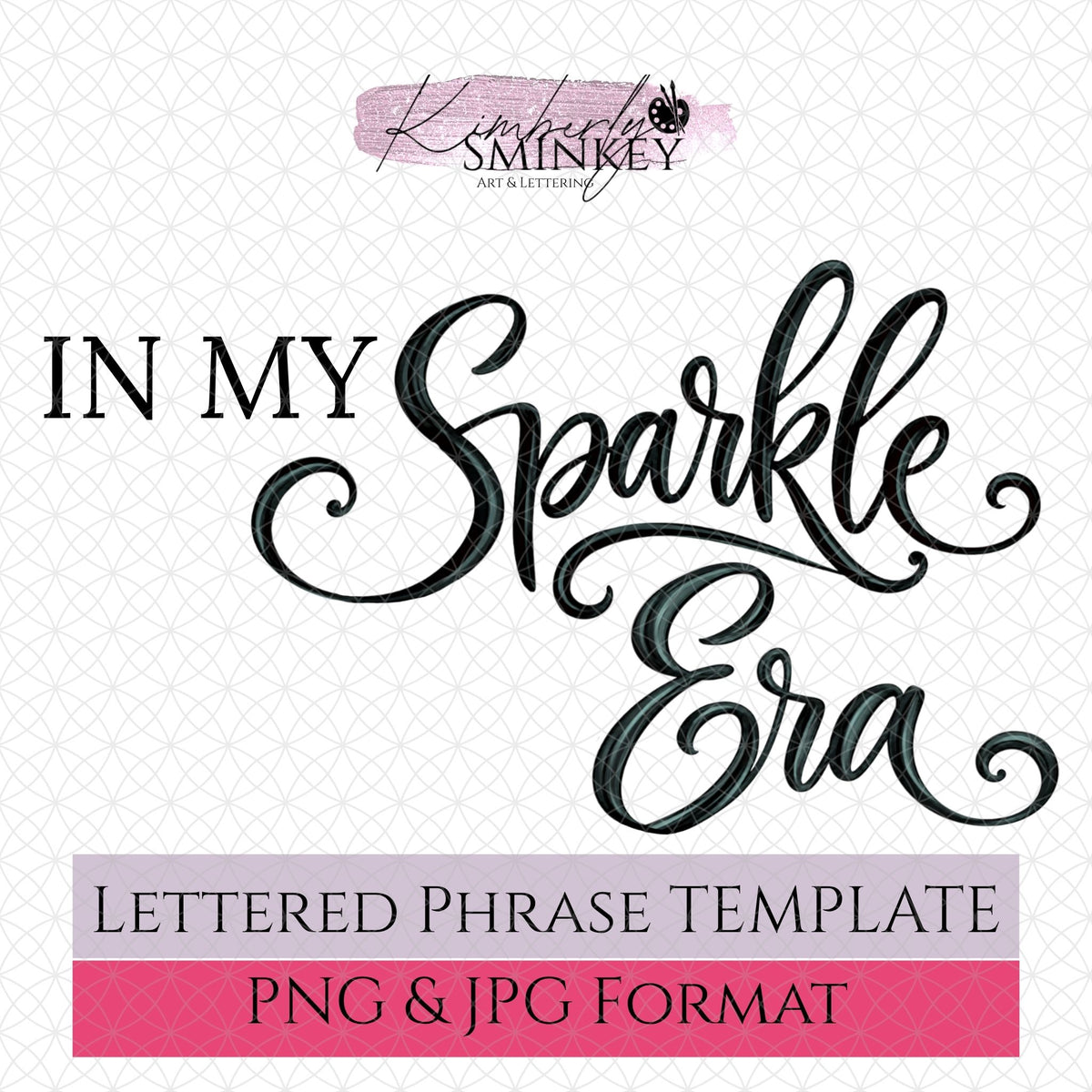 Sparkle Era | In My Sparkle Era | Hand-Lettered Word Art Template for Signs & Crafts