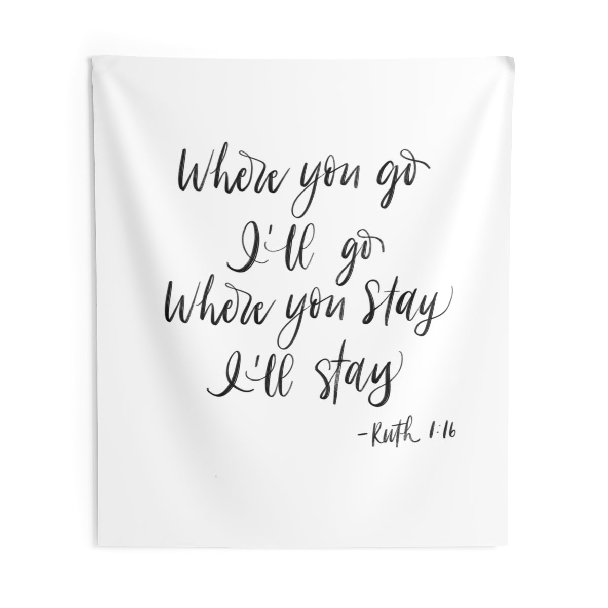Wedding Backdrop Wall Tapestry, Ruth 1:16 Where You Go, Handlettered Oversized Wedding Sign, Wedding Wall Hanging, Reception Tapestries